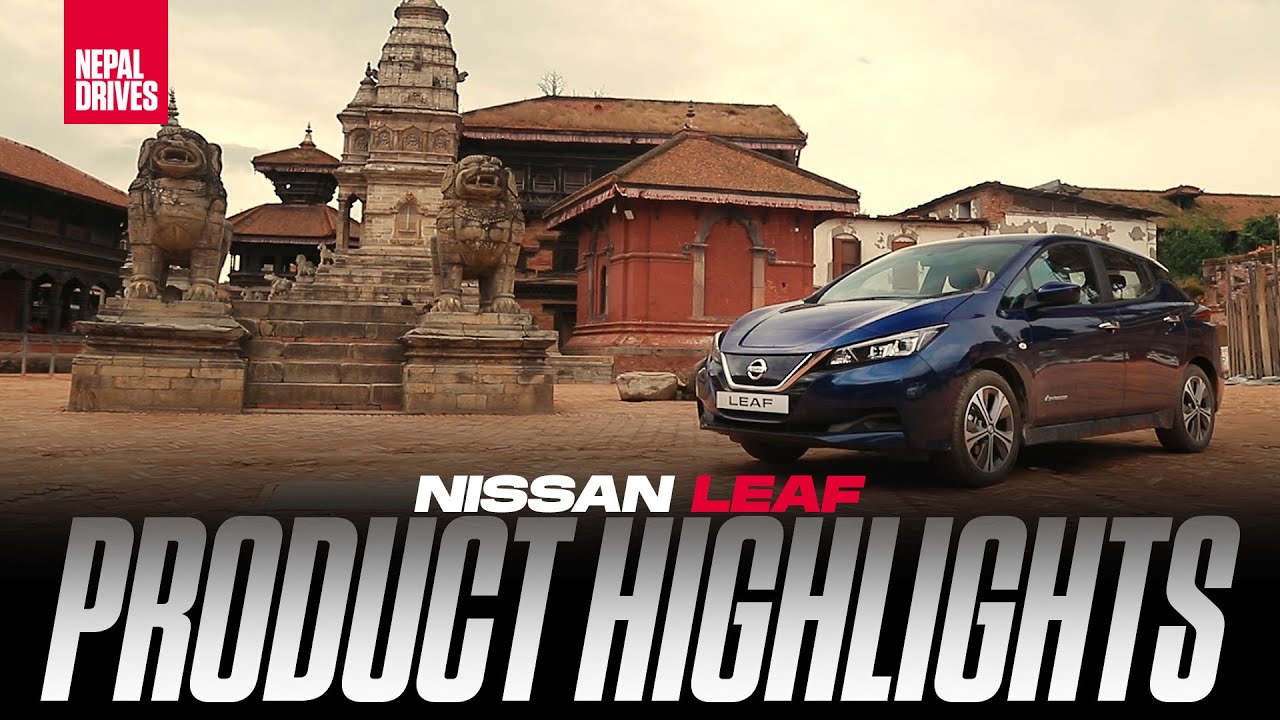 Nissan Leaf EV: Product Highlight | Nepal Drives