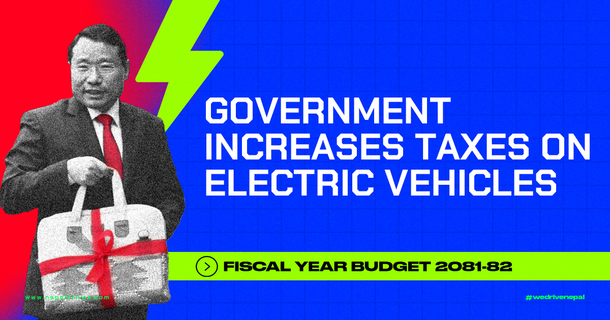 Budget 2081/82: Government Increases Taxes on Electric Vehicles in New Budget